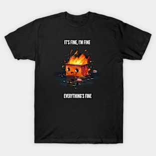 Nothing to see here, Everything's fine v3 T-Shirt